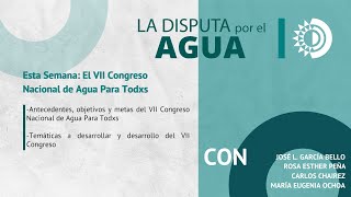 Programa 173   Esta Semana El VII Congreso Nacional de Agua Para Todxs [upl. by Berkow]