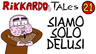 121  Siamo Solo Delusi  Rikkardos Tales 2013 [upl. by Manon925]