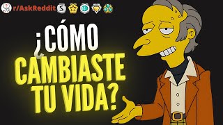 ¿Cómo cambiaste tu vida  Reddit Pregunta [upl. by Eladnek]