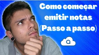 Como começar emitir notas fiscais  Passo a passo Completo [upl. by Robi]