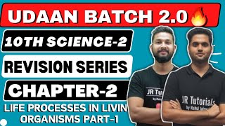 10th Science 2  Chapter 2  Life Processes In Living Organisms Part1  One Shot Live Revision [upl. by Cohin]