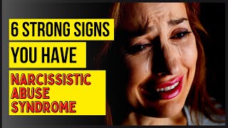 6 Signs You Are Suffering From Narcissistic Abuse Syndrome [upl. by Stoddart901]