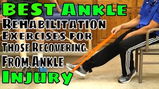 Best Ankle Rehabilitation Exercises for Those Recovering From Ankle Injury [upl. by Ahrendt]