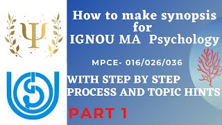 How to make synopsis for IGNOU MA Psychology  MPCE 016026036 [upl. by Ainesy853]