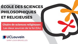 Chaire de sciences religieuses  14  Les deux sources de la foi [upl. by Amii723]