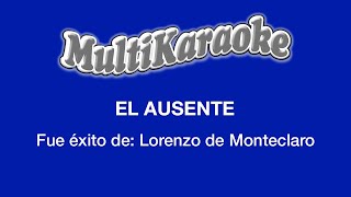 El Ausente  Multikaraoke  Fue Éxito de Lorenzo de Monteclaro [upl. by Marsiella]