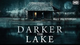 The Darker The Lake 2022 Official Trailer [upl. by Abran]