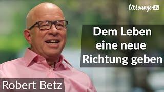 Robert Betz  Unserem Leben eine neue Richtung geben  LitLoungetv [upl. by Su]