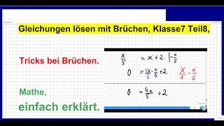 Gleichungen lösen mit Brüchen Klasse7 Teil8 Übung mit Tricks bei Brüchen [upl. by Htirehc]