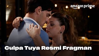 Culpa Tuya  Resmi Fragman  Prime Video Türkiye [upl. by Richel]