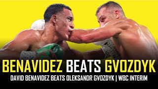 DAVID BENAVIDEZ OUTPOINTS OLEKSANDR GVOZDYK  POST FIGHT REVIEW NO FOOTAGE [upl. by Jacquetta497]