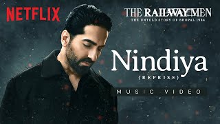 Nindiya Reprise by Ayushmann Khurrana  The Railway Men  Sanchit amp Ankit Balhara Kausar Munir [upl. by Alehtse]