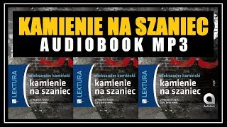 AUDIOBOOK KAMIENIE NA SZANIEC  Lektor MP3 Rozdział 1 pobierz całość w MP3 [upl. by Koenig870]