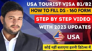 B1 B2 Visa USA 2023 step by step process  How to fill DS 160 form for USA tourist visa B1B2 2023 [upl. by Sutsuj469]