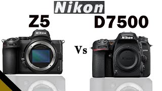 Nikon Z5 VS Nikon D7500 [upl. by Dloraj526]