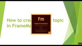 Create a Task Topic in FrameMaker DITA [upl. by Fadil151]