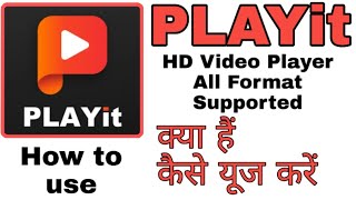 How to use PLAYit AppPLAYit  HD Video Player All Format SupportedPLAYit App [upl. by Na]