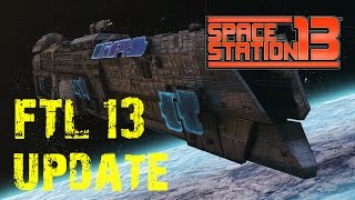 Space Station 13  FTL 13 Project Update [upl. by Neala265]