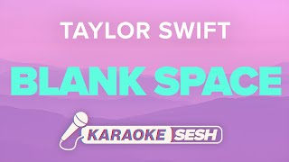 Blank Space Lyrics Karaoke Instrumental  Taylor Swift [upl. by Noseyt]