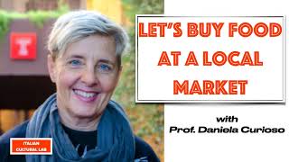 Cultural Lab  Lets buy food at a local market with Prof Daniela Curioso [upl. by Yhtuv]