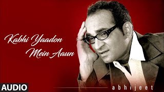 Kabhi Yaadon Mein Aaun Full Audio Song Tere Bina Album Abhijeet Bhattacharya Hits [upl. by Rains]