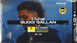 GUCCI GALLAN  B YOUNG  DJ JUGGY  LATEST PUNJABI MIX 2021 [upl. by Neehs]