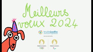 Toute léquipe de Versailles Grand Parc vous présente ses meilleurs vœux 2024 [upl. by Aneelehs]