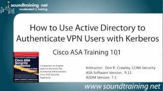 How to Use Active Directory and Kerberos to Authenticate Cisco ASA VPN Users Cisco ASA Training 101 [upl. by Fu]