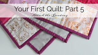 Your First Quilt Part 5 Attach Binding [upl. by Amsab]