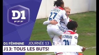 J13  Tous les buts  D1 Féminine [upl. by Brouwer]