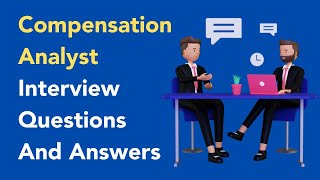 Compensation Analyst Interview Questions And Answers [upl. by Rennane]