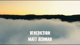 Benediction Matt Redman Lyric Video [upl. by Leroy829]