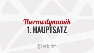 1 Hauptsatz der Thermodynamik GdT DE [upl. by Zzaj656]