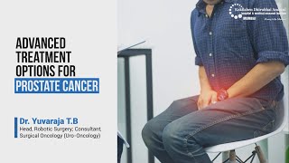 Advanced Treatment Options for Prostate Cancer  Kokilaben Dhirubhai Ambani Hospital Mumbai [upl. by Prager]