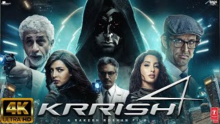 Krrish 4  Full Movie 4K HD facts  Hrithik Roshan  Nora Fatehi  Priyanka Chopra  Rakesh Roshan [upl. by Ayna]