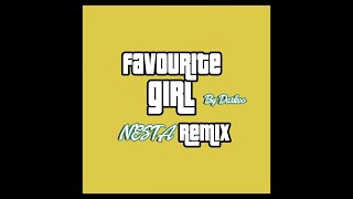 Darkoo  Favourite Girl NESTA REMIX [upl. by Norri831]