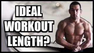 quotHow Long Should My Workout Bequot Ideal Workout Length [upl. by Franchot]