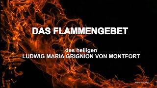 Das Flammengebet des hl Ludwig M Grignion von Montfort  Vortrag 2 [upl. by Sontich]