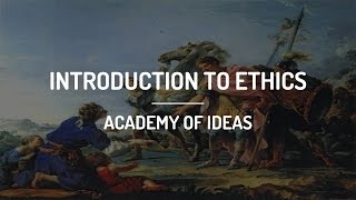 Introduction to Ethics [upl. by Hinckley]