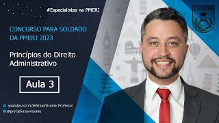 Aula 3  Princípios do Direito Administrativo  Soldado  Especialistas na PMERJ [upl. by Lanny]