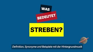 Was bedeutet streben  Definition Synonyme und Beispiele [upl. by Eardna]