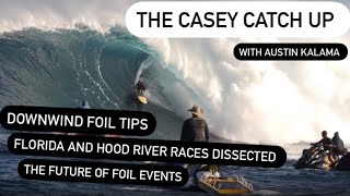 The Casey Catch Up with Austin Kalama  the DW Foil Series Episode 18 [upl. by Paco]