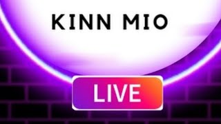 Live Streaming with Kinn Mio [upl. by Olivann731]