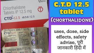 CTD 125 tablet  chlorthalidone tablet  usesdoseside effectssafety advise पूरी जानकारी हिंदी [upl. by Emlyn775]