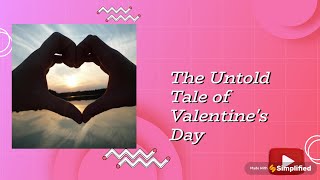 The Untold Tale of Valentines Day A Dramatic Journey Through Time [upl. by Colwin]