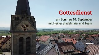 Gottesdienst am Sonntag 01 September mit Heiner Stadelmaier und Team [upl. by Ermeena824]