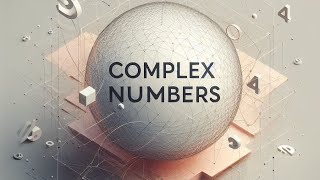 Complex Numbers [upl. by Sassan]