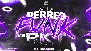 MIX PERREO FUNK VS RKT 😈 LO MÁS ESCUCHADO 2024 😈  DJ N1COM1X [upl. by Ruel]