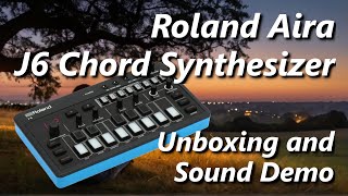 Roland Aira J6 Compact Chord Synthesizer Unboxing and Sound Demo [upl. by Roath]