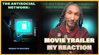 The Antisocial Network Memes to Mayhem Trailer Reaction [upl. by Aniale]